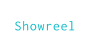 Showreel